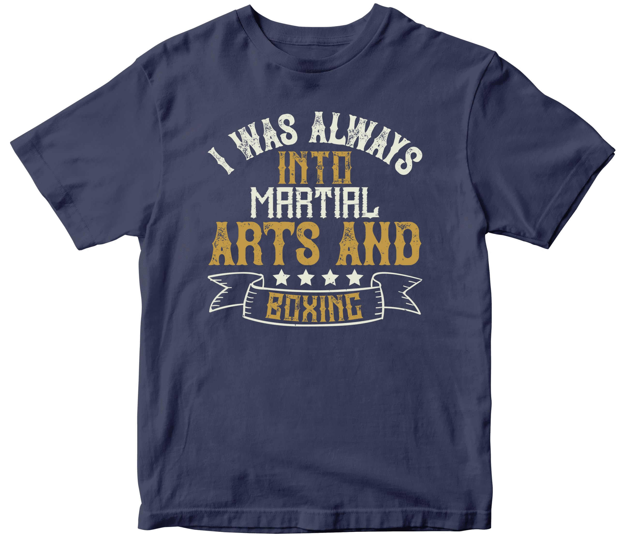 I was always into martial arts and boxing